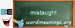 WordMeaning blackboard for mistaught